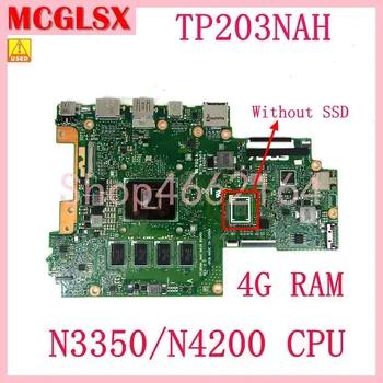 TP203NAH Z N3350/N4200 PROCESOR, 4GB RAM Mainboard Za ASUS VivoBook Flip TP203NA TP203NAH TP203N Prenosni računalnik z Matično ploščo Uporabljajo