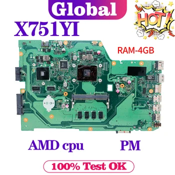 KEFU X751Y Mainboard Za ASUS X751YI A751YI K751YI F751YI Prenosni računalnik z Matično ploščo AMD A6-7310 PM 4GB/RAM GLAVNI ODBOR TEST OK