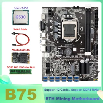 B75 ETH Rudarstvo Motherboard 12XPCIE Na USB+G530 CPU+4GB DDR3 1600Mhz RAM+MSATA SSD 64 G+Switch Kabel BTC Rudar Motherboard